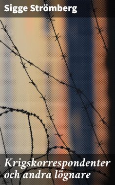 eBook: Krigskorrespondenter och andra lögnare