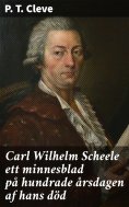 eBook: Carl Wilhelm Scheele ett minnesblad på hundrade årsdagen af hans död