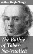 eBook: The Bothie of Tober-Na-Vuolich