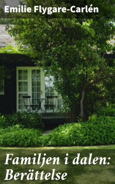 ebook: Familjen i dalen: Berättelse