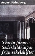 eBook: Svarta fanor: Sedeskildringar från sekelskiftet