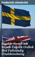 eBook: Engelsk-Svensk och Svensk-Engelsk Ordbok Med Fullständig Uttalsbeteckning