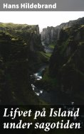 eBook: Lifvet på Island under sagotiden