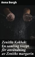 eBook: Zeniths Kokbok: En samling recept för användning av Zeniths margarin