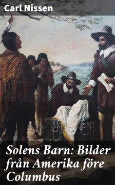 eBook: Solens Barn: Bilder från Amerika före Columbus