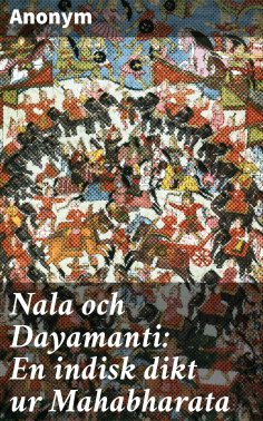 ebook: Nala och Dayamanti: En indisk dikt ur Mahabharata