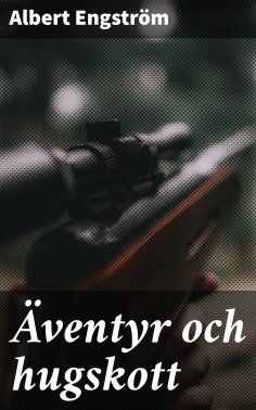 eBook: Äventyr och hugskott