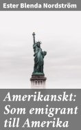 eBook: Amerikanskt: Som emigrant till Amerika