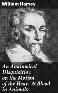 eBook: An Anatomical Disquisition on the Motion of the Heart & Blood in Animals