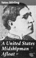eBook: A United States Midshipman Afloat