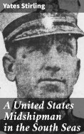 eBook: A United States Midshipman in the South Seas