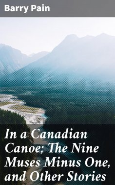 eBook: In a Canadian Canoe; The Nine Muses Minus One, and Other Stories