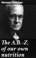 eBook: The A.B.-Z. of our own nutrition