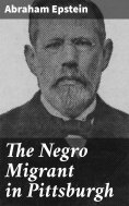 eBook: The Negro Migrant in Pittsburgh