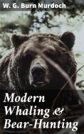 eBook: Modern Whaling & Bear-Hunting