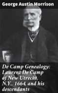 eBook: De Camp Genealogy: Laurent De Camp of New Utrecht, N.Y., 1664, and his descendants