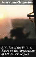 eBook: A Vision of the Future, Based on the Application of Ethical Principles