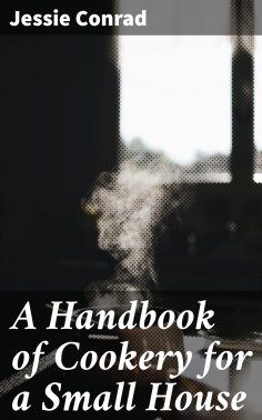 eBook: A Handbook of Cookery for a Small House