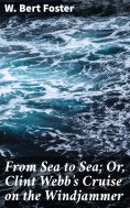 eBook: From Sea to Sea; Or, Clint Webb's Cruise on the Windjammer