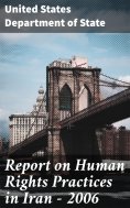 eBook: Report on Human Rights Practices in Iran - 2006