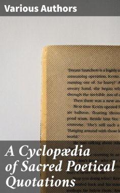 ebook: A Cyclopædia of Sacred Poetical Quotations