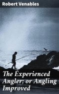 eBook: The Experienced Angler; or Angling Improved