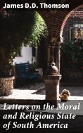 eBook: Letters on the Moral and Religious State of South America