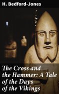 eBook: The Cross and the Hammer: A Tale of the Days of the Vikings