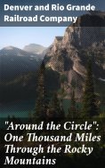 eBook: "Around the Circle": One Thousand Miles Through the Rocky Mountains