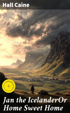 eBook: Jan the IcelanderOr Home Sweet Home