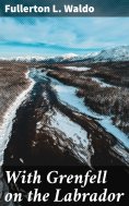 eBook: With Grenfell on the Labrador