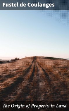 eBook: The Origin of Property in Land
