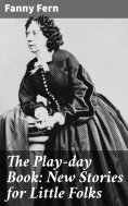 eBook: The Play-day Book: New Stories for Little Folks