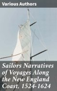 ebook: Sailors Narratives of Voyages Along the New England Coast, 1524-1624