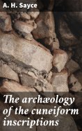 eBook: The archæology of the cuneiform inscriptions