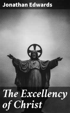 ebook: The Excellency of Christ