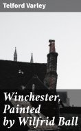 eBook: Winchester, Painted by Wilfrid Ball