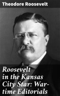 eBook: Roosevelt in the Kansas City Star: War-time Editorials