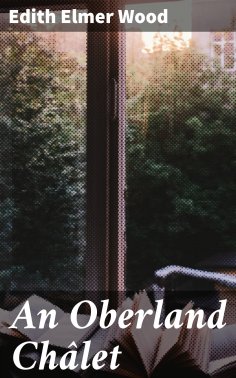 eBook: An Oberland Châlet