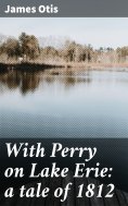 eBook: With Perry on Lake Erie: a tale of 1812