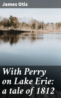 eBook: With Perry on Lake Erie: a tale of 1812