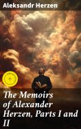 eBook: The Memoirs of Alexander Herzen, Parts I and II