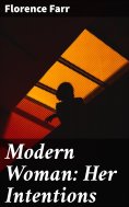 eBook: Modern Woman: Her Intentions
