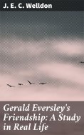 eBook: Gerald Eversley's Friendship: A Study in Real Life