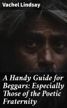 ebook: A Handy Guide for Beggars: Especially Those of the Poetic Fraternity