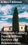 eBook: Twentieth Century French Writers: Reviews and Reminiscences