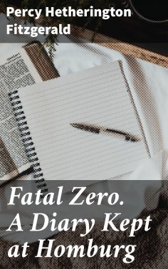 eBook: Fatal Zero. A Diary Kept at Homburg