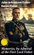 eBook: Memories, by Admiral of the Fleet Lord Fisher