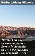 eBook: The blackest page in modern history: Events in Armenia in 1915 the facts and the responsibilities