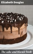 eBook: The cake and biscuit book